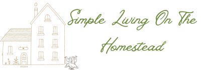 Simple Living On The Homestead